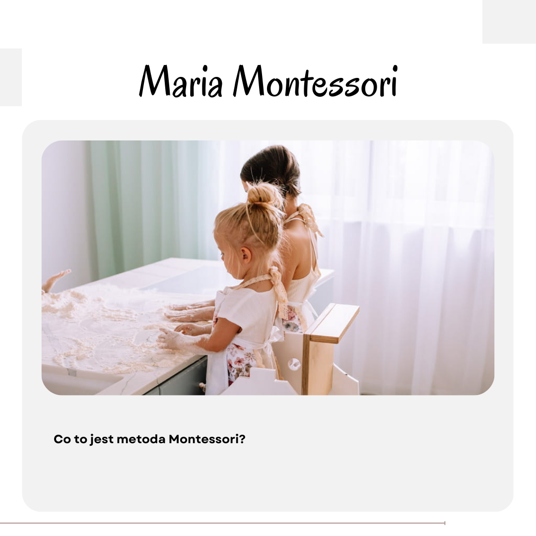 Co to jest Metoda Montessori?
