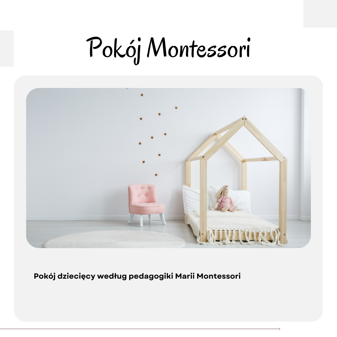 Pokój dziecięcy według pedagogiki Marii Montessori