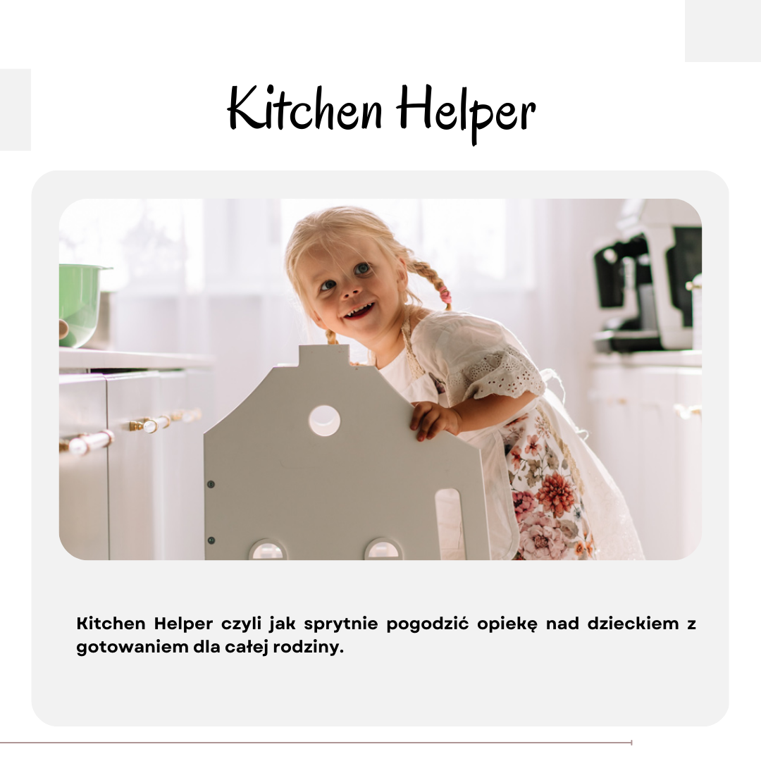 Kitchen Helper czyli jak sprytnie pogodzić opiekę nad dzieckiem z gotowaniem dla całej rodziny