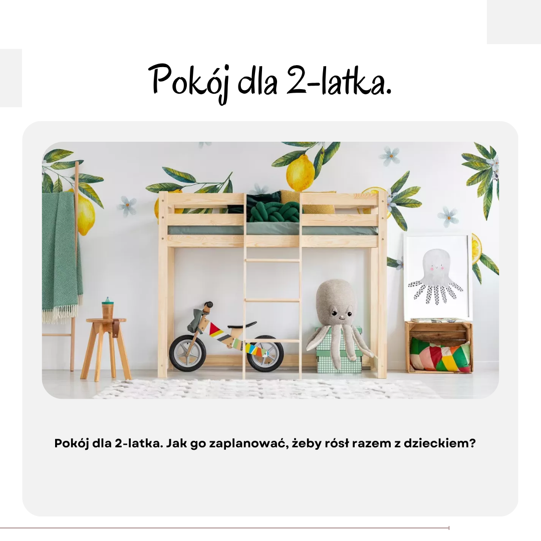 Pokój dla 2-latka. Jak go zaplanować, żeby rósł razem z dzieckiem?